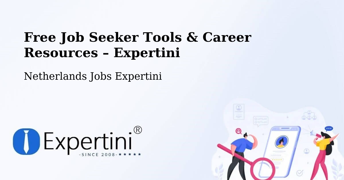 Free Job Seeker Tools & Career Resources – Udenhout - Udenhout, Netherlands Jobs Expertini