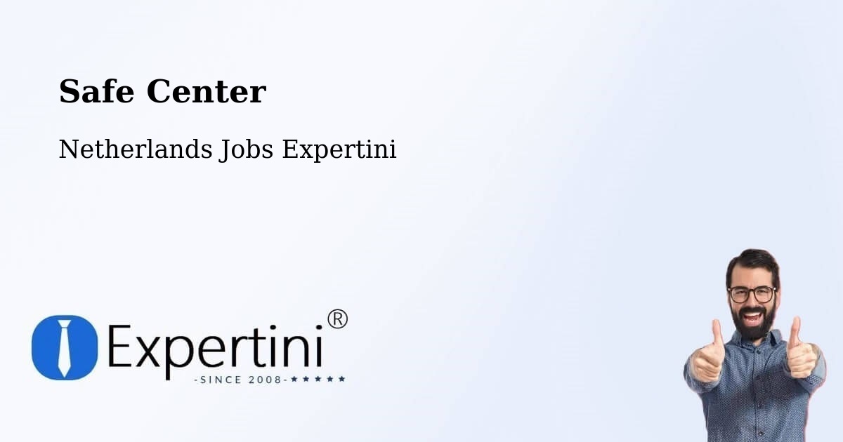 Safety Center – Udenhout - Netherlands Jobs Expertini